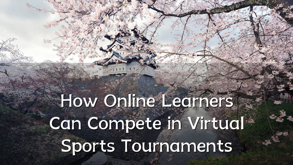 How Online Learners Can Compete in Virtual Sports Tournaments