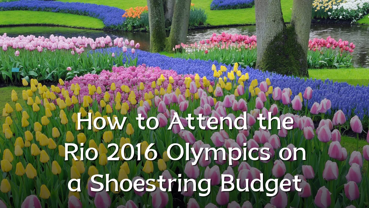 How to Attend the Rio 2016 Olympics on a Shoestring Budget