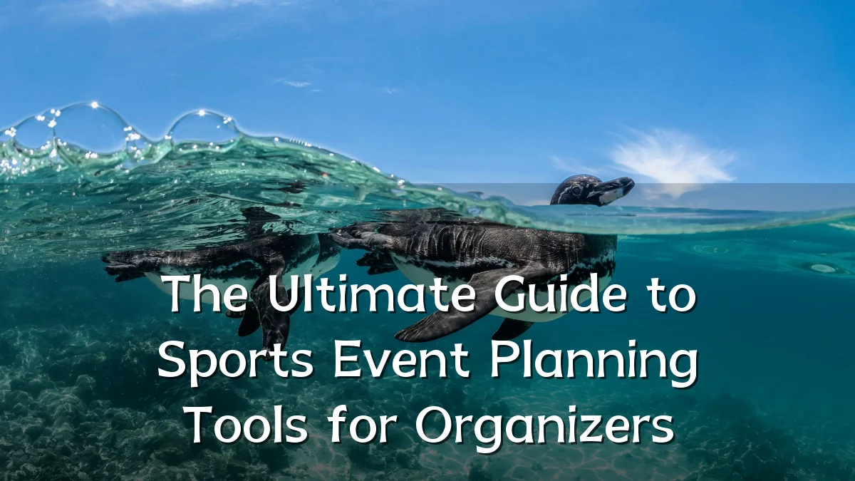 The Ultimate Guide to Sports Event Planning Tools for Organizers