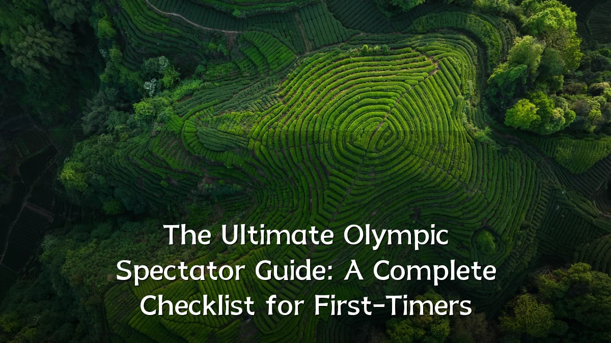 The Ultimate Olympic Spectator Guide: A Complete Checklist for First-Timers