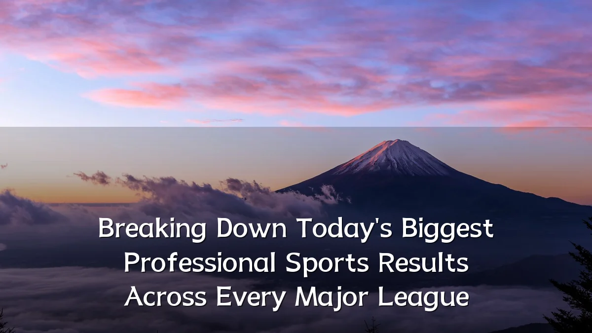 Breaking Down Today's Biggest Professional Sports Results Across Every Major League
