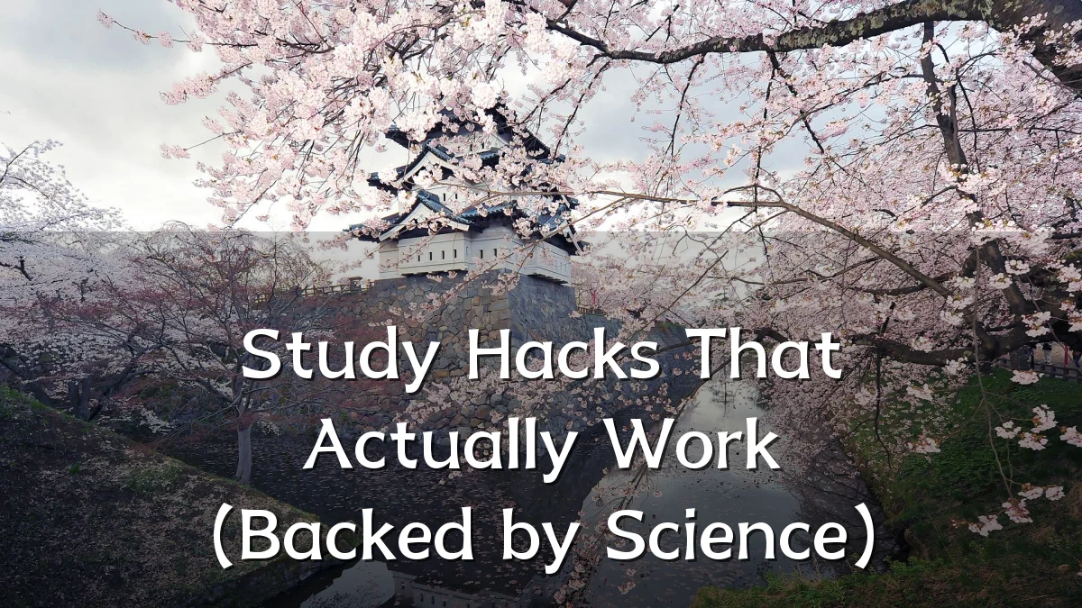 Study Hacks That Actually Work (Backed by Science)