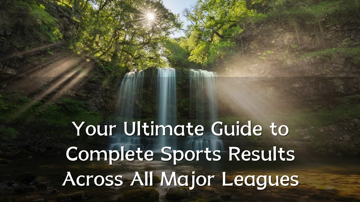 Your Ultimate Guide to Complete Sports Results Across All Major Leagues